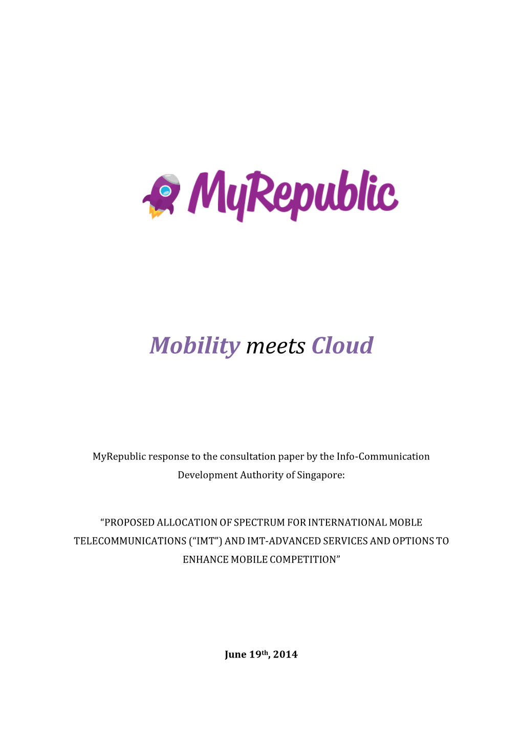Myrepublic Response to the Consultation Paper by the Info-Communication Development Authority of Singapore