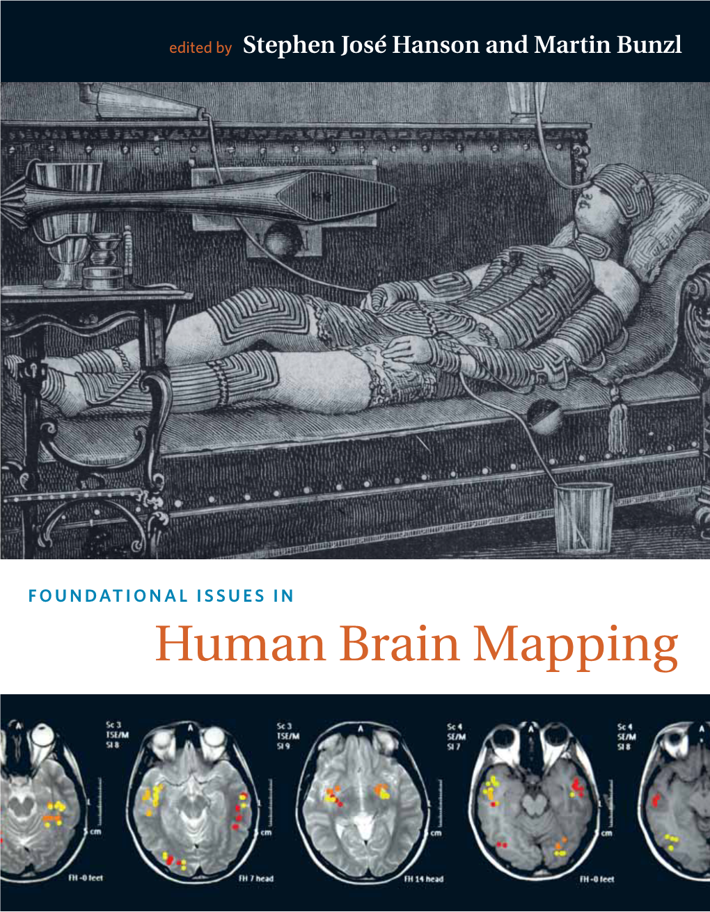 Human Brain Mapping Foundational Issues in Human Brain Mapping