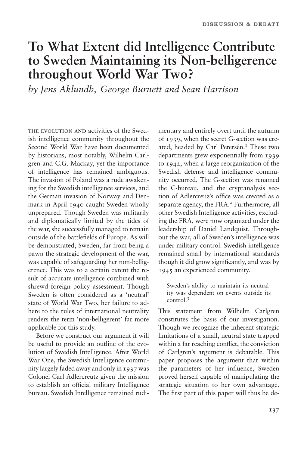To What Extent Did Intelligence Contribute to Sweden Maintaining Its Non-Belligerence Throughout World War Two? by Jens Aklundh, George Burnett and Sean Harrison