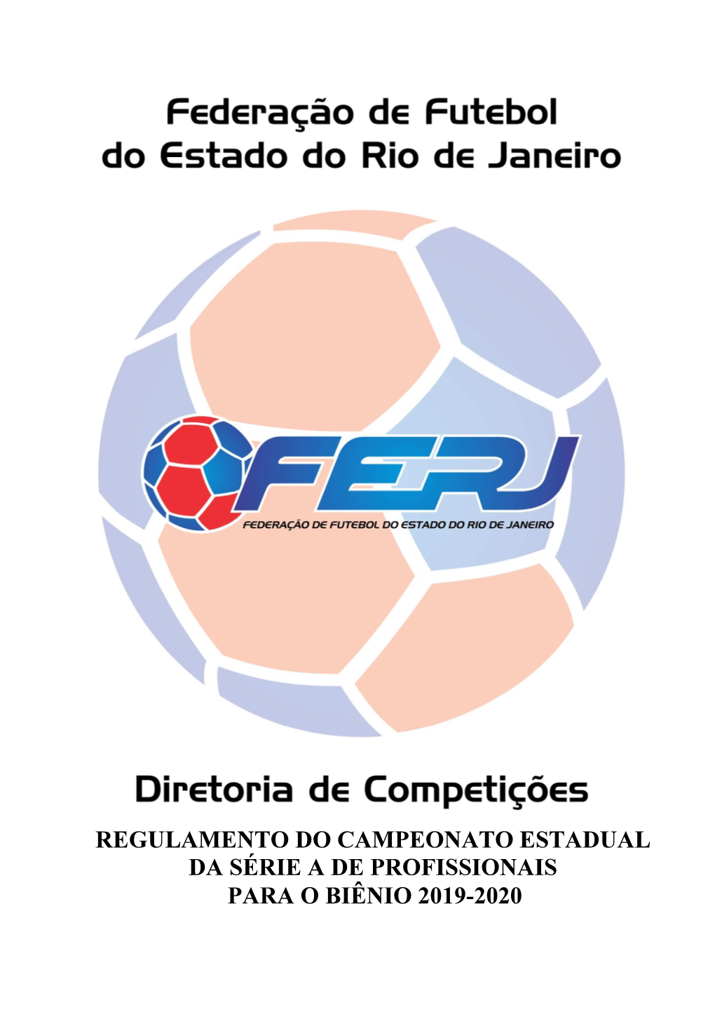 Regulamento Do Campeonato Estadual Da Série a De Profissionais Para O Biênio 2019-2020