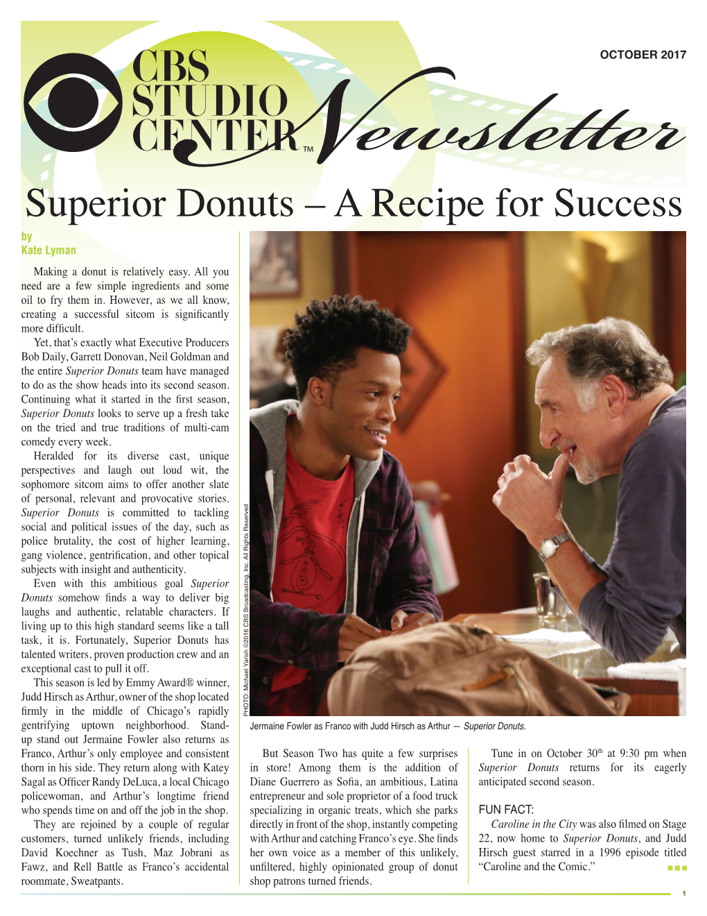 Superior Donuts – a Recipe for Success by Kate Lyman Making a Donut Is Relatively Easy