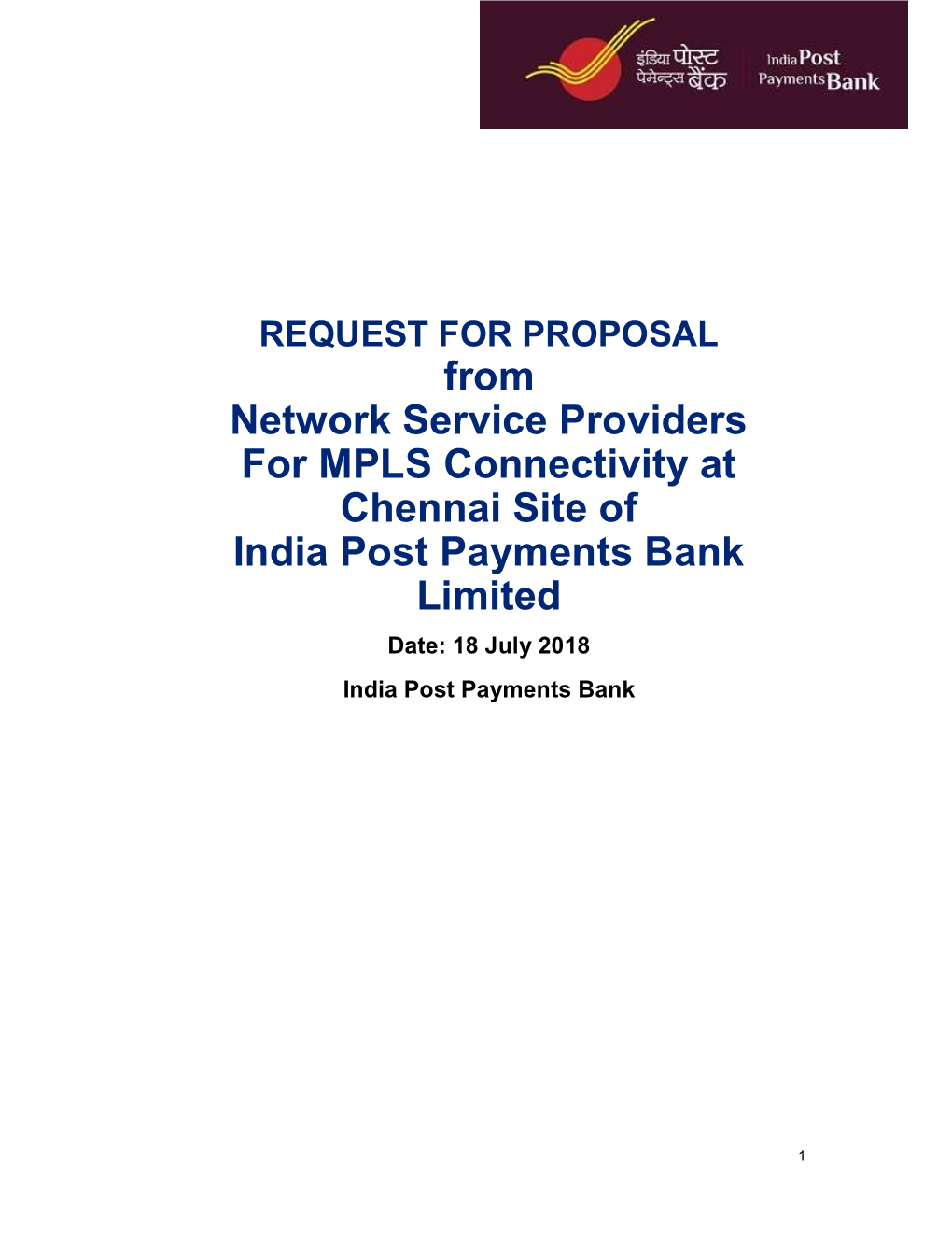 From Network Service Providers for MPLS Connectivity at Chennai Site of India Post Payments Bank Limited Date: 18 July 2018 India Post Payments Bank
