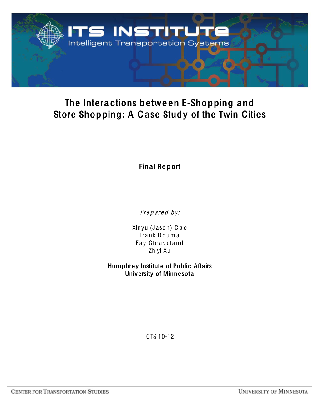 The Interactions Between E-Shopping and Store Shopping: a August 2010 Case Study of the Twin Cities 6