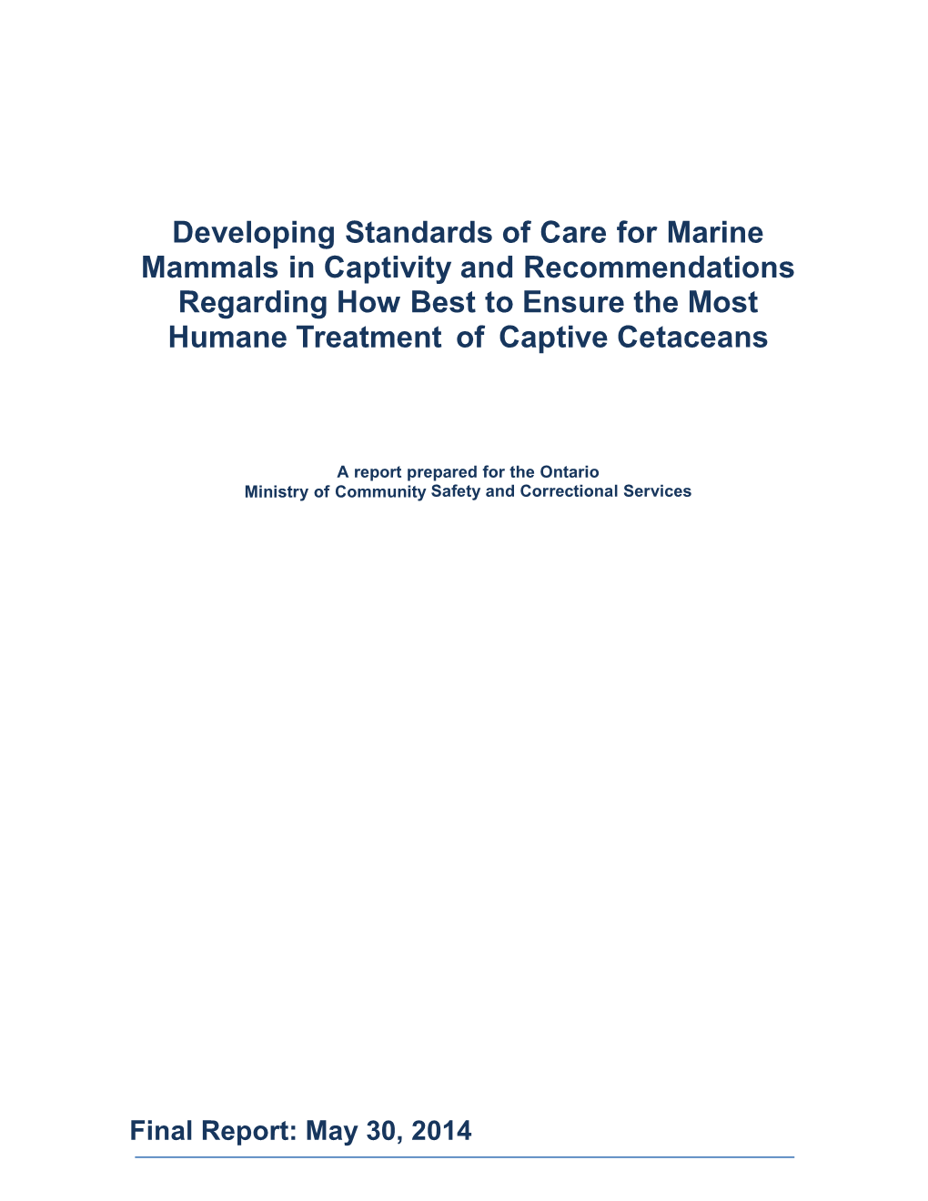 Developing Standards of Care for Marine Mammals in Captivity and Recommendations Regarding How Best to Ensure the Most Humane Treatment of Captive Cetaceans