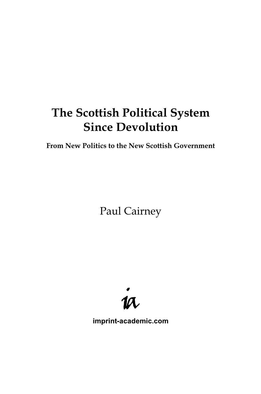 The Scottish Political System Since Devolution