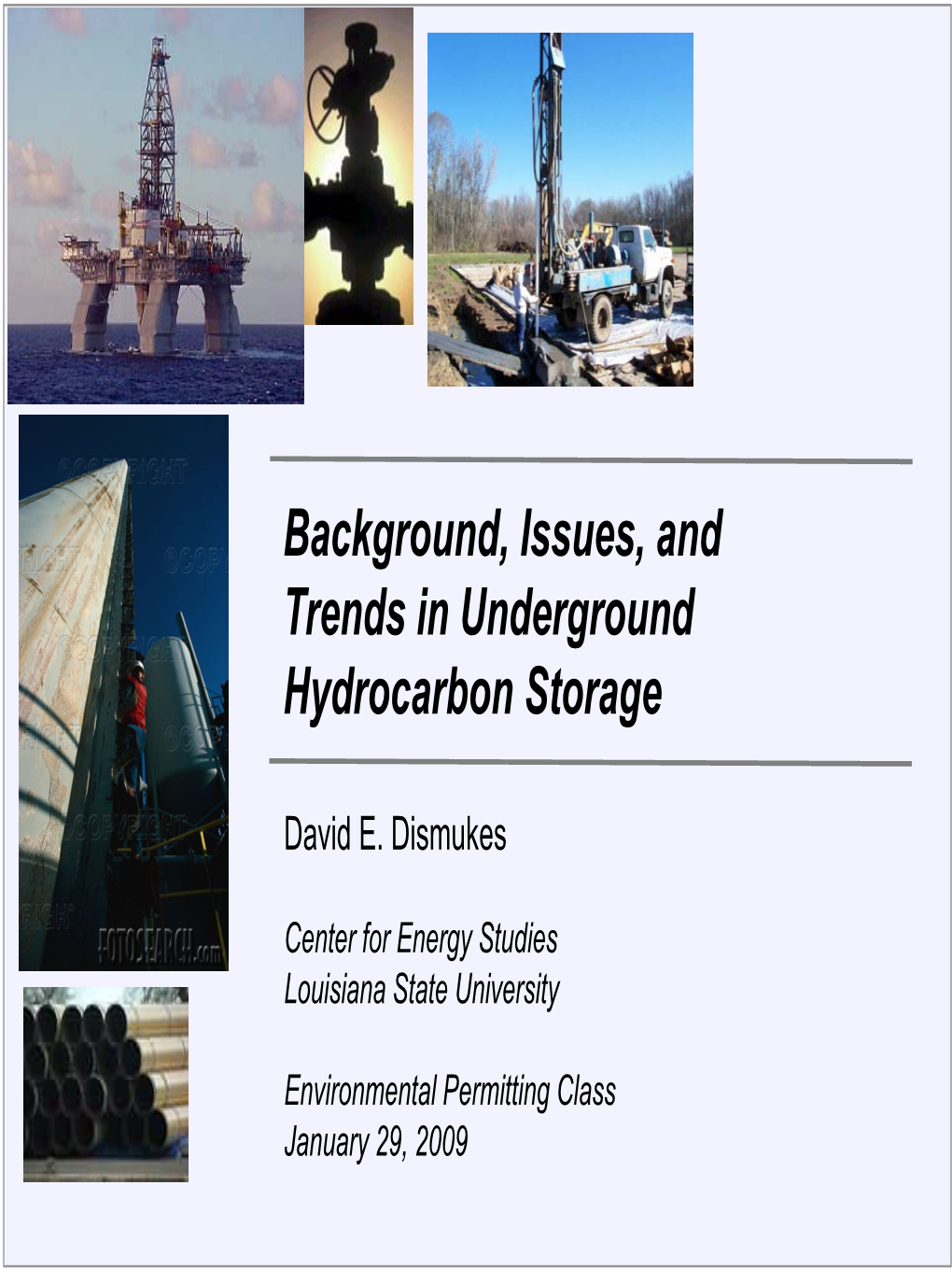 Background, Issues, and Trends in Underground Hydrocarbon Storage