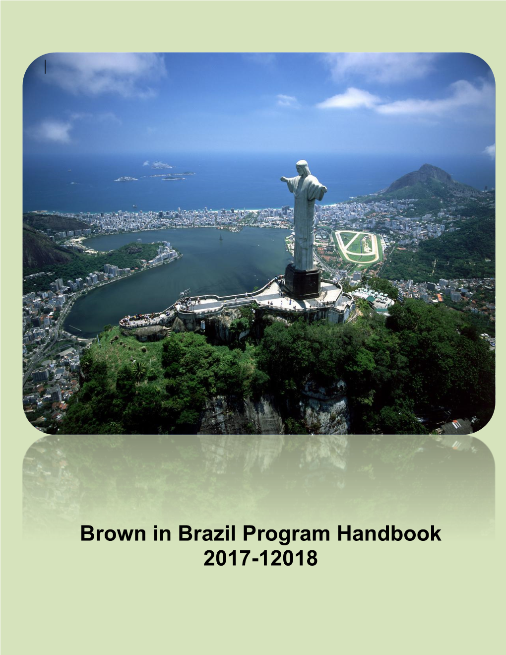 Brown in Brazil Program Handbook 2017-12018 Table of Contents