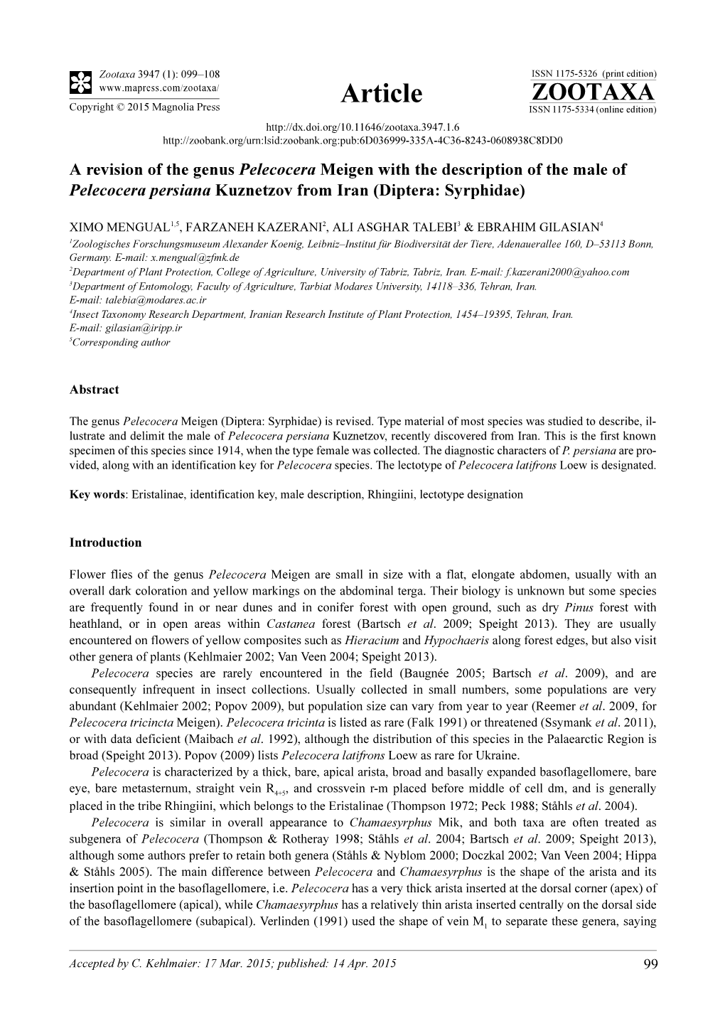 A Revision of the Genus Pelecocera Meigen with the Description of the Male of Pelecocera Persiana Kuznetzov from Iran (Diptera: Syrphidae)