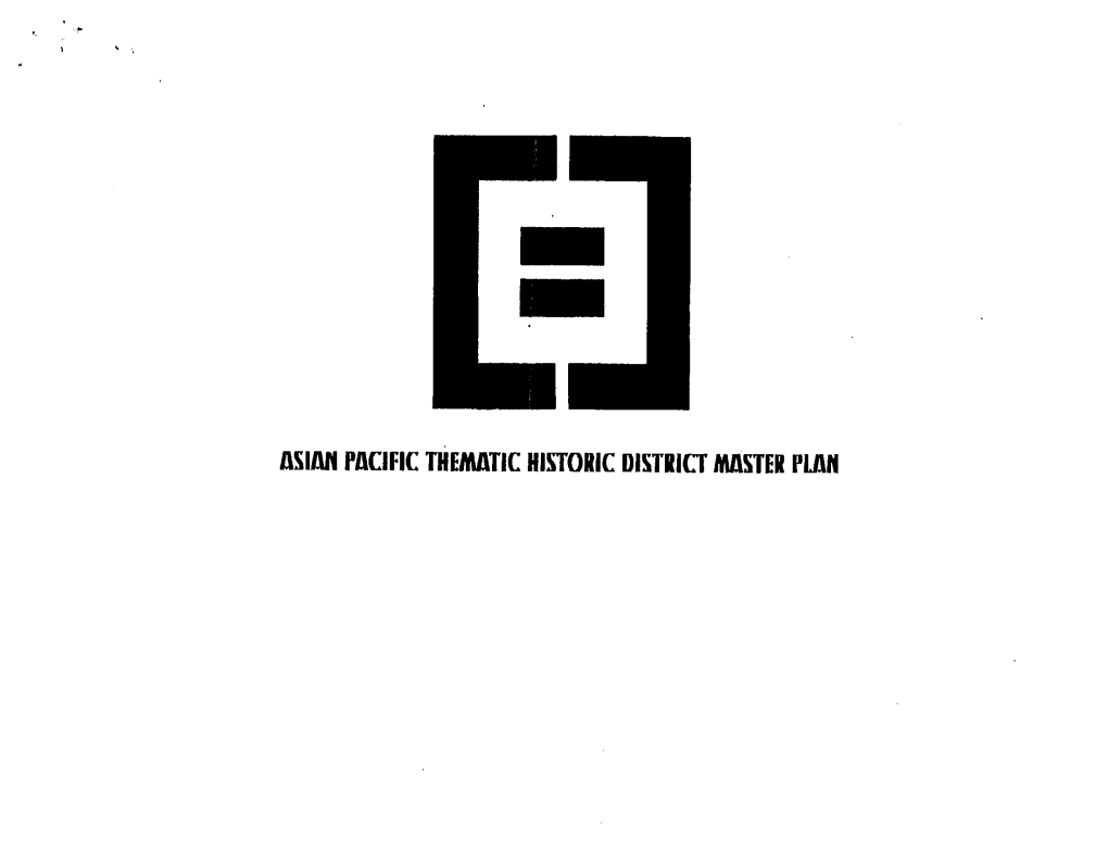 ASIAN PACIFIC THEMATIC HISTORIC DISTIICT MASTER Puln INTRODUCTION A