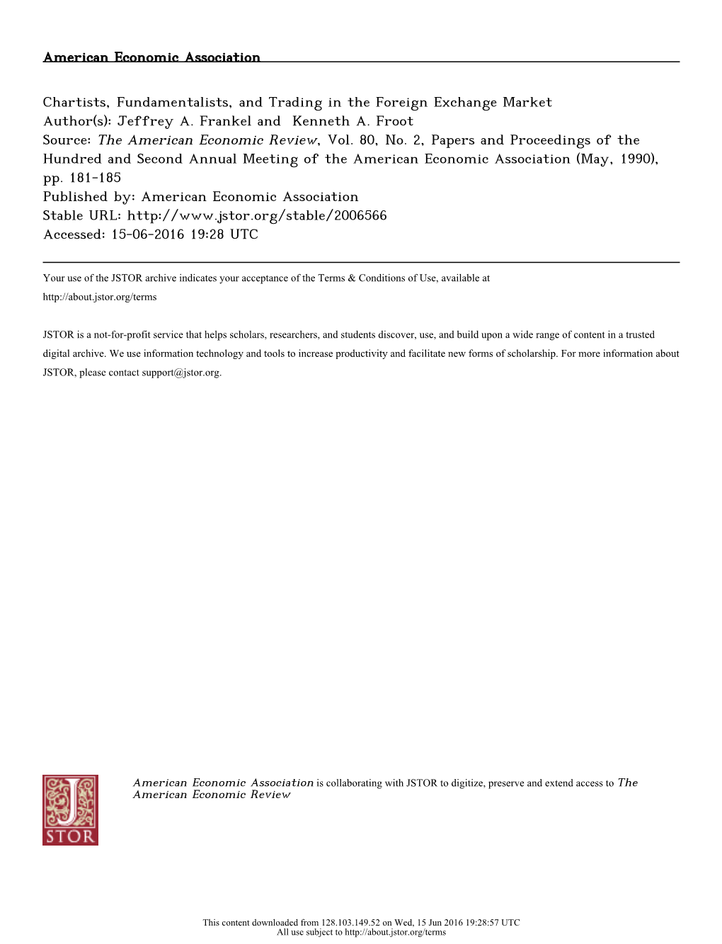 Chartists, Fundamentalists, and Trading in the Foreign Exchange Market Author(S): Jeffrey A