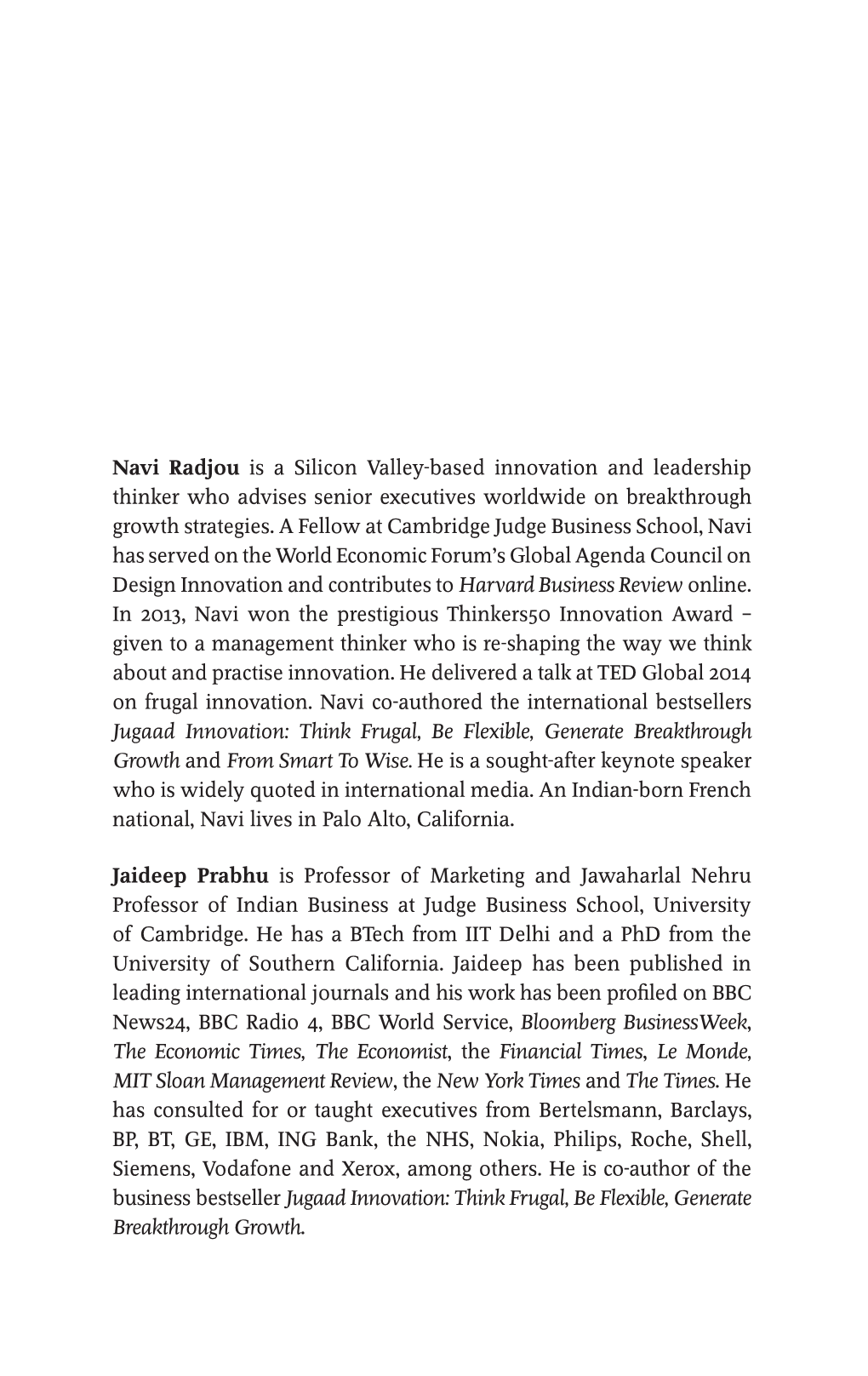 Navi Radjou Is a Silicon Valley-Based Innovation and Leadership Thinker Who Advises Senior Executives Worldwide on Breakthrough Growth Strategies