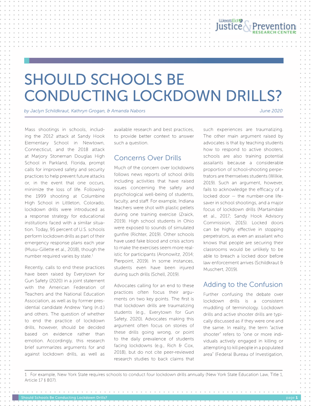 SHOULD SCHOOLS BE CONDUCTING LOCKDOWN DRILLS? by Jaclyn Schildkraut, Kathryn Grogan, & Amanda Nabors June 2020