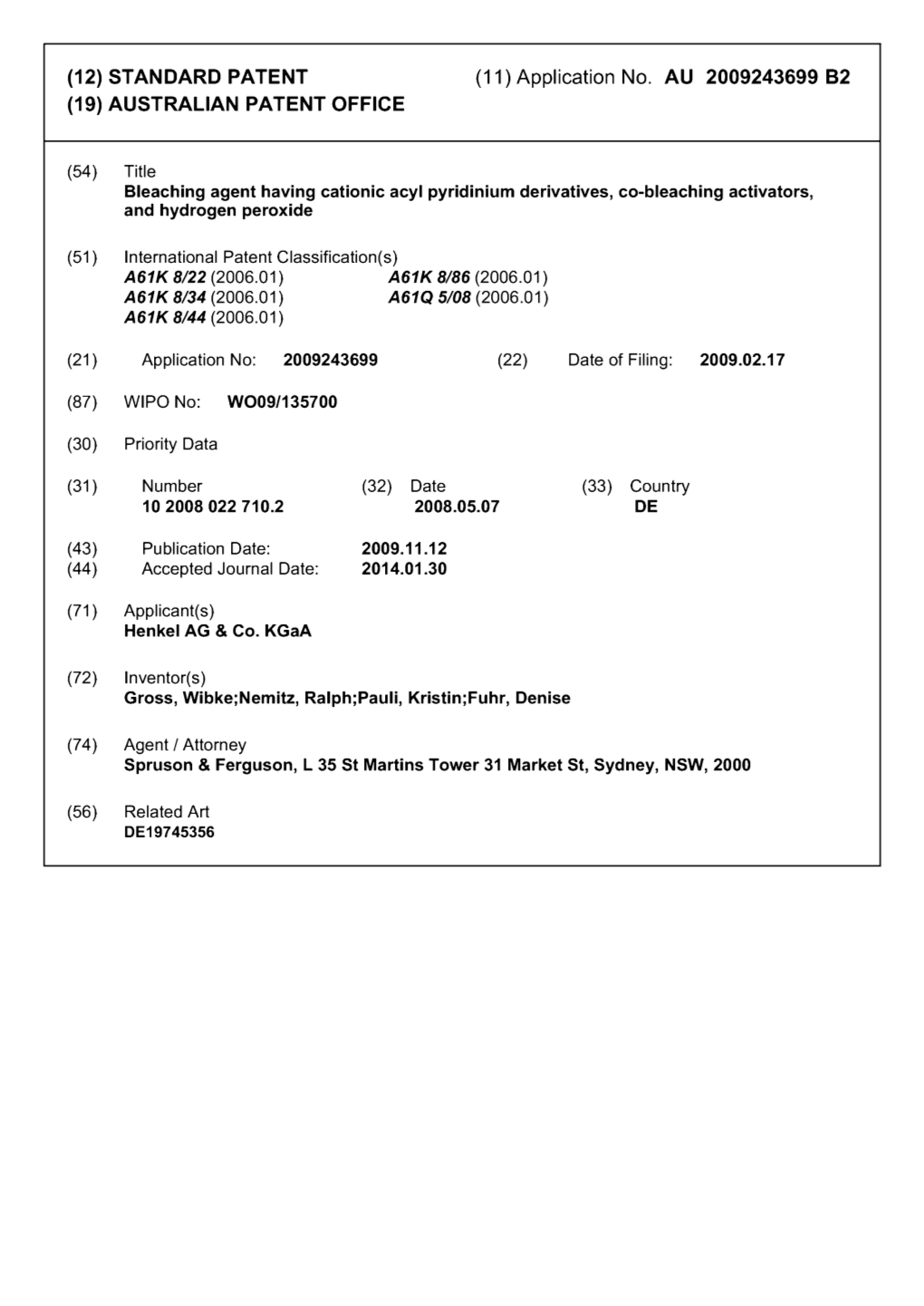 (12) STANDARD PATENT (11) Application No. AU 2009243699 B2 (19) AUSTRALIAN PATENT OFFICE