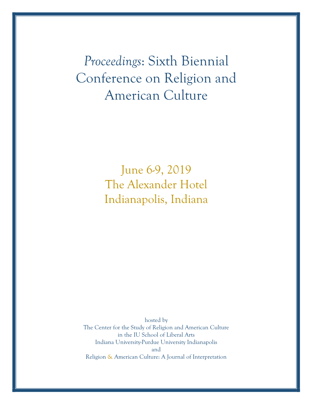 Proceedings: Sixth Biennial Conference on Religion and American Culture