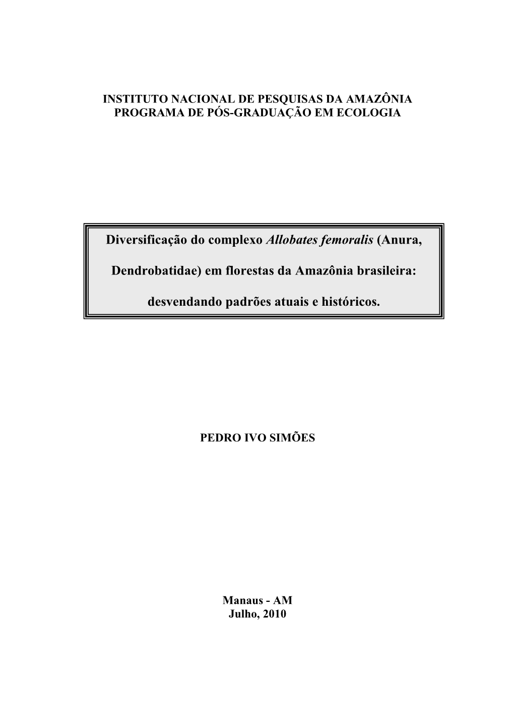 Diversificação Do Complexo Allobates Femoralis (Anura