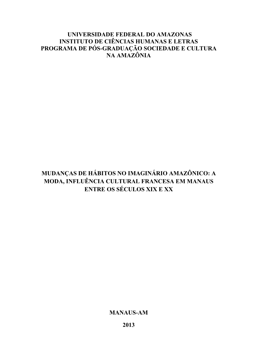 Universidade Federal Do Amazonas Instituto De Ciências Humanas E Letras Programa De Pós-Graduação Sociedade E Cultura Na Amazônia