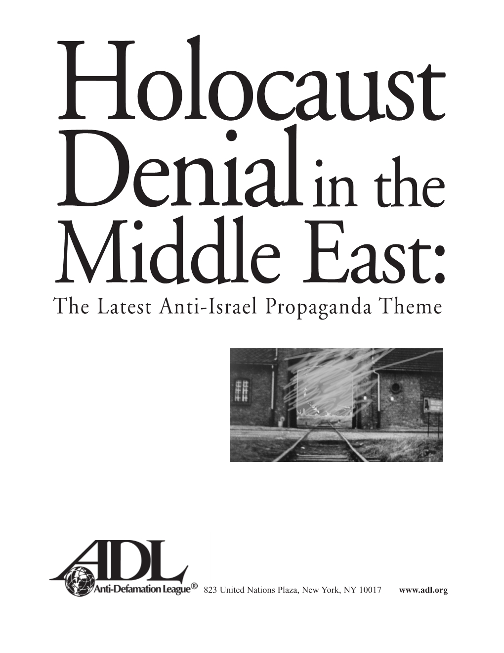 Holocaust Denial in the Middle East the Latest Anti-Israel
