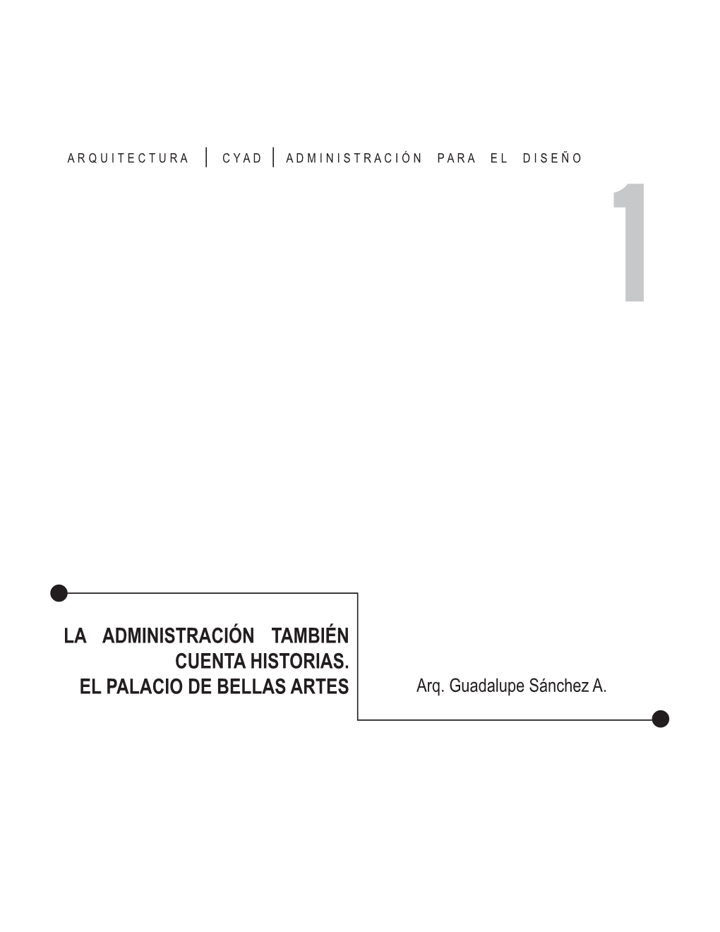 LA ADMINISTRACIÓN TAMBIÉN CUENTA HISTORIAS. EL PALACIO DE BELLAS ARTES Arq
