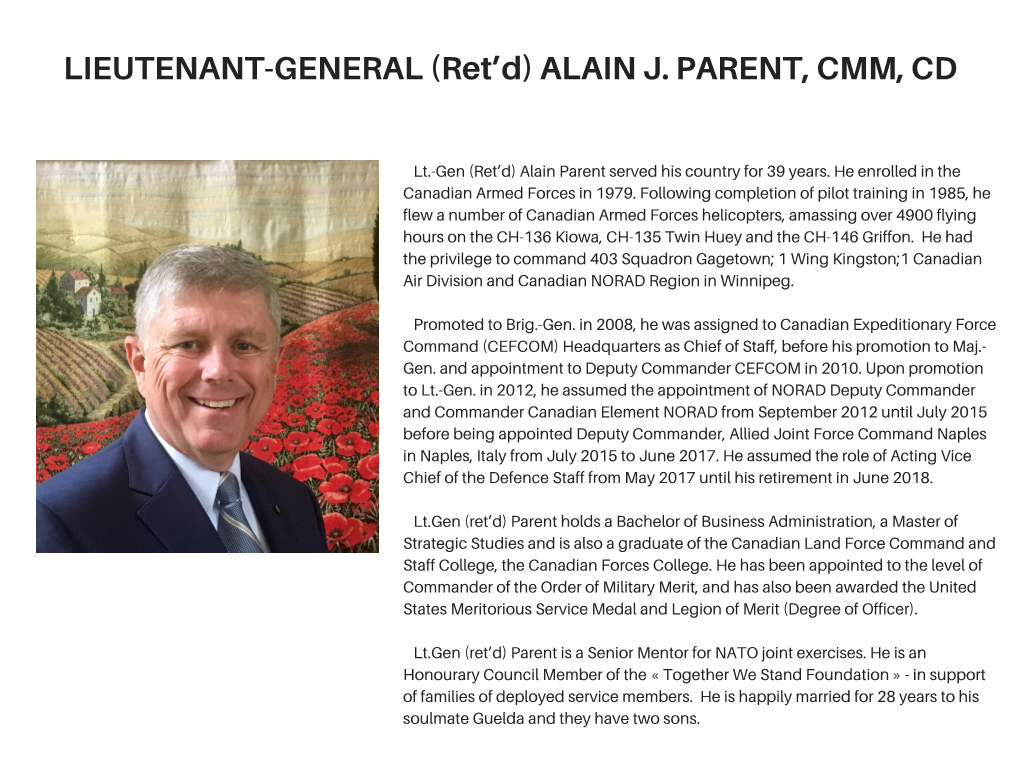 LIEUTENANT-GENERAL (Ret'd) ALAIN J. PARENT, CMM, CD