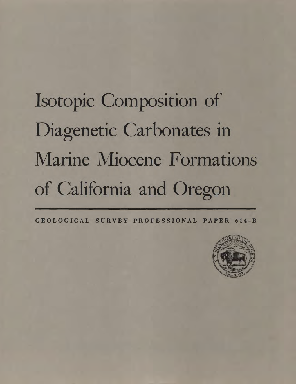 Isotopic Composition of Diagenetic Carbonates in Marine Miocene Formations of California and Oregon