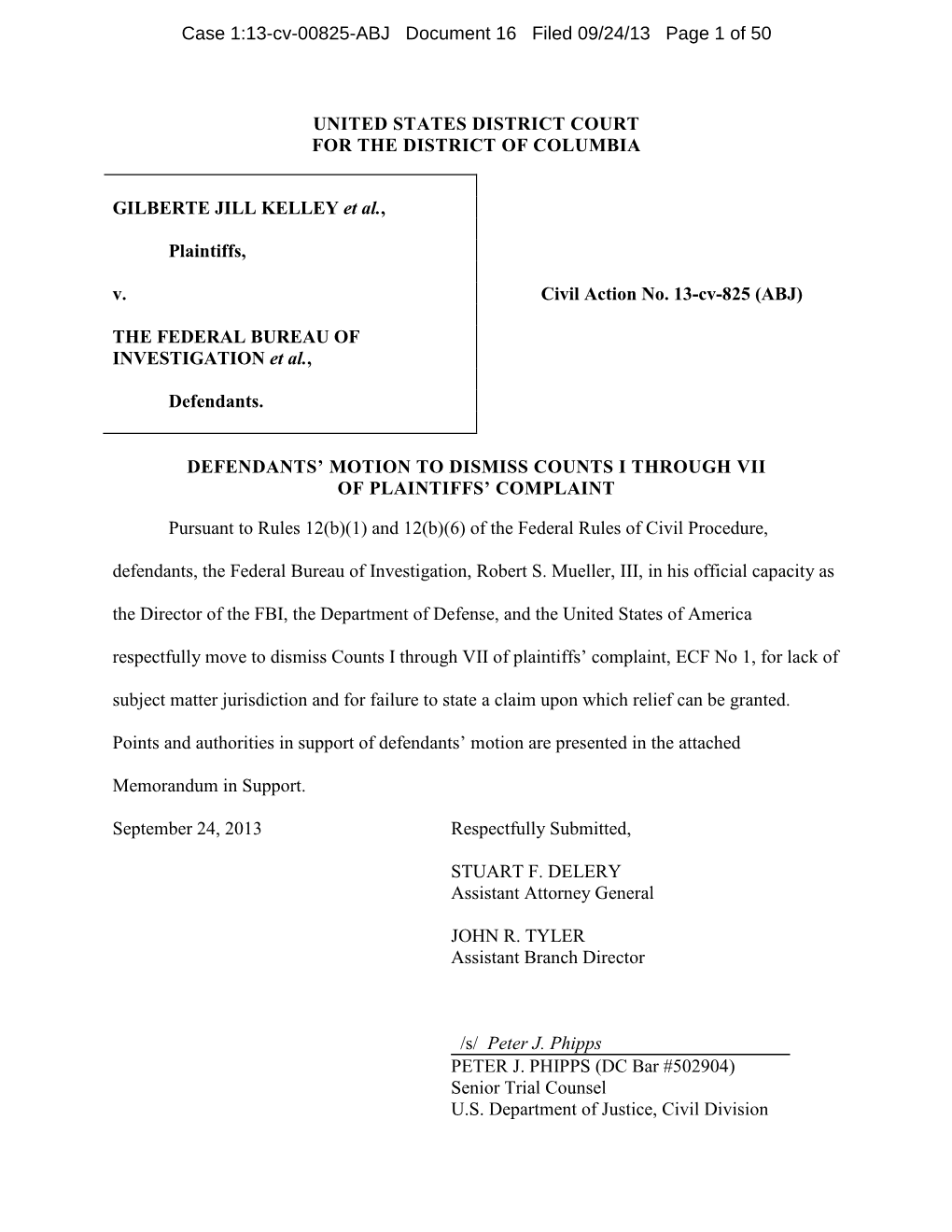 UNITED STATES DISTRICT COURT for the DISTRICT of COLUMBIA GILBERTE JILL KELLEY Et Al., Plaintiffs, V. Civil Action No. 13-Cv-825