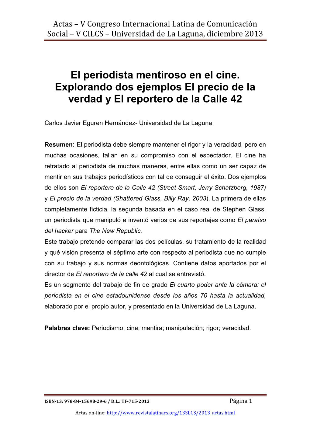 El Periodista Mentiroso En El Cine. Explorando Dos Ejemplos El Precio De La Verdad Y El Reportero De La Calle 42