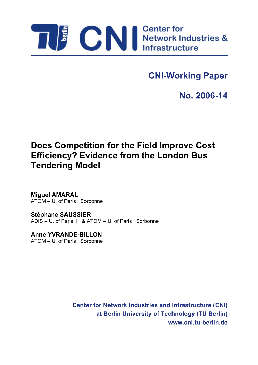 CNI-Working Paper No. 2006-14 Does Competition for the Field Improve