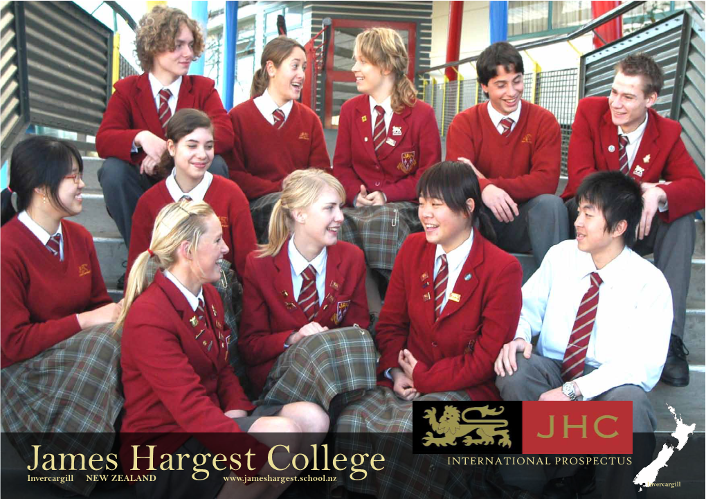James Hargest College INTERNATIONAL PROSPECTUS Invercargill NEW ZEALAND Invercargill About James Hargest College