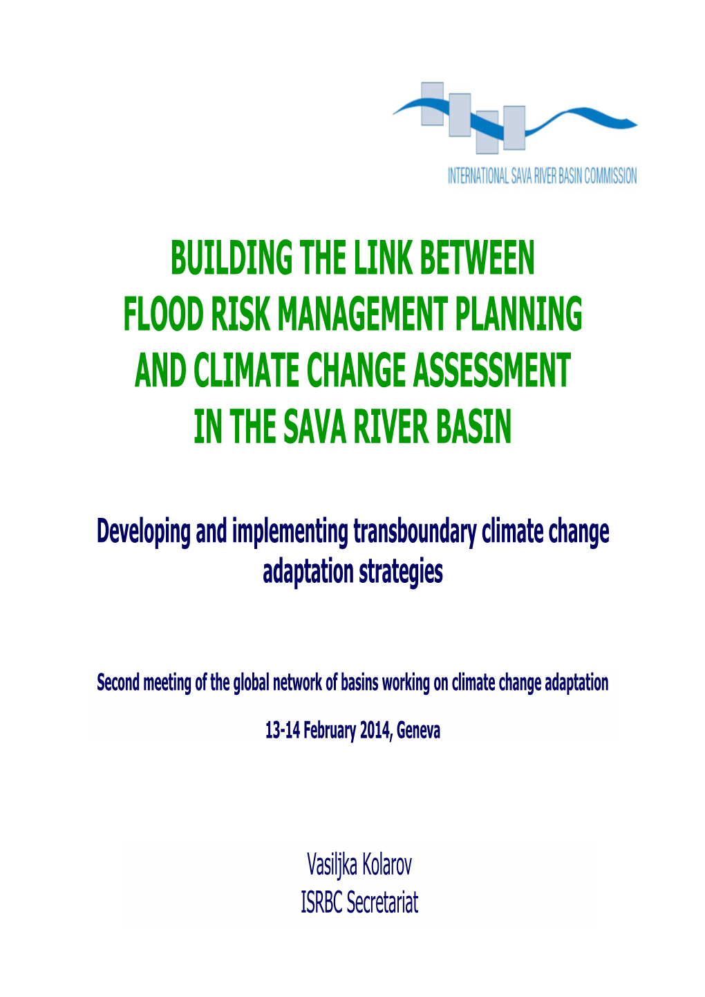 Building the Link Between Flood Risk Management Planning and Climate Change Assessment in the Sava River Basin