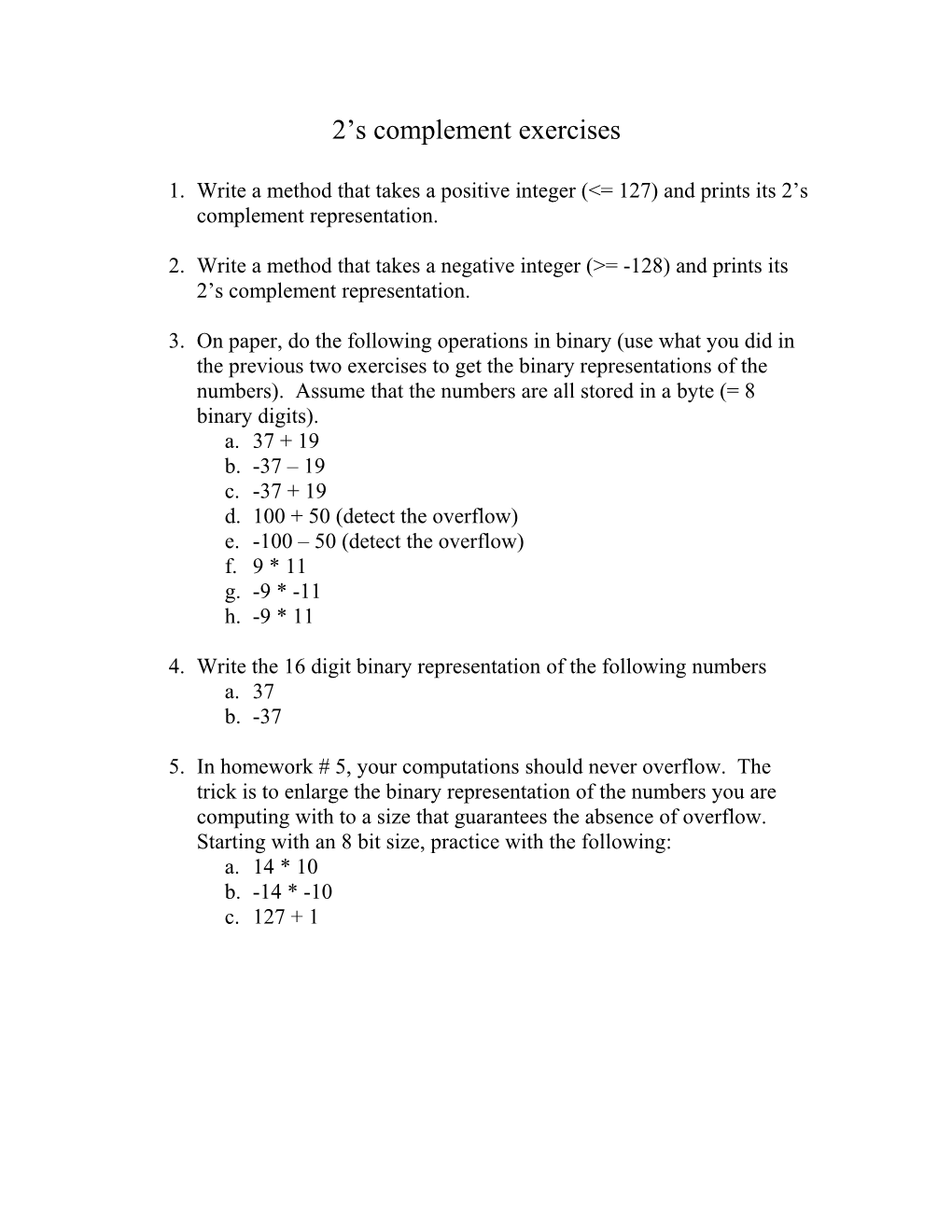 1. Write a Method That Takes a Positive Integer (<= 127) and Prints Its 2 S Complement