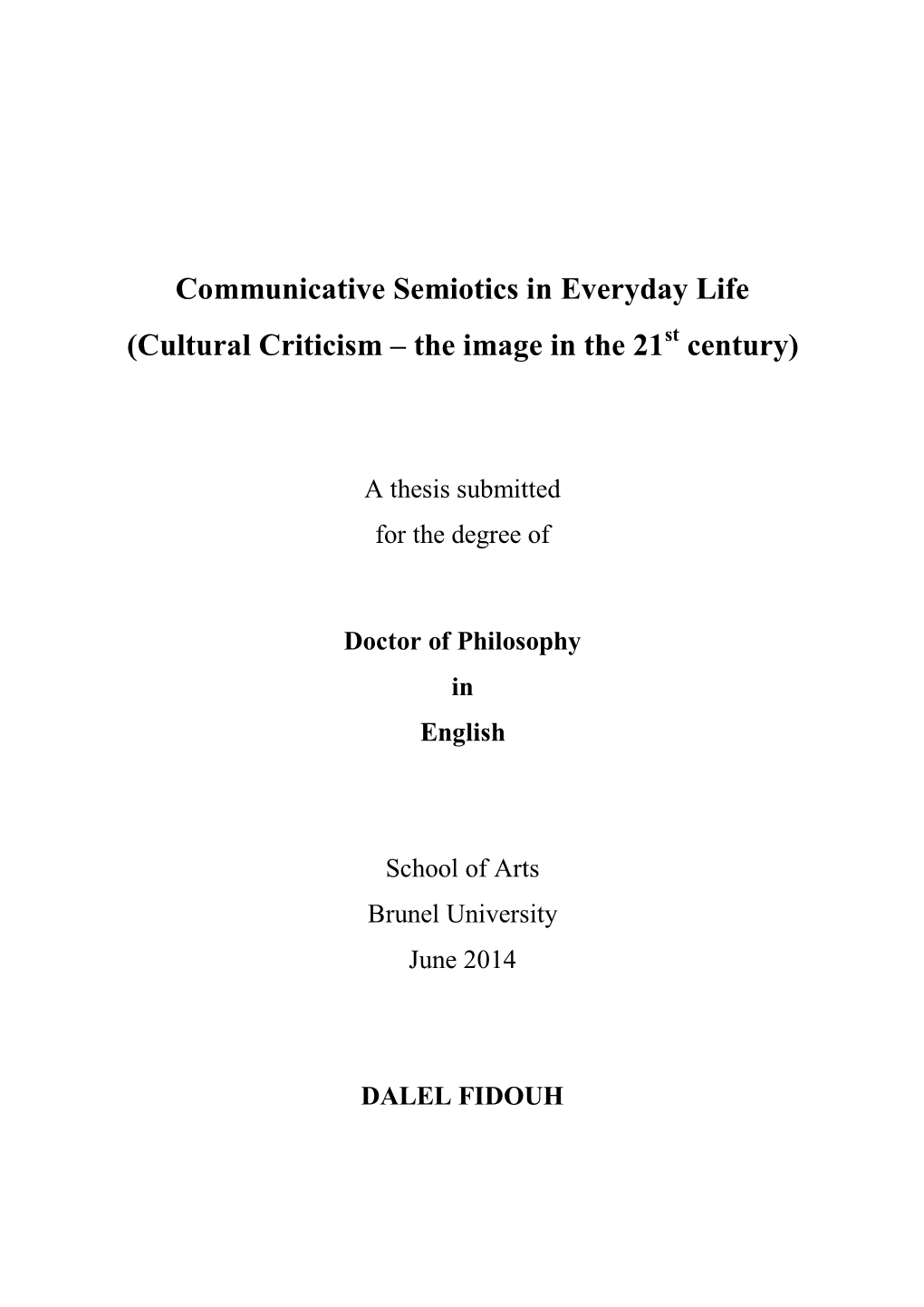 Communicative Semiotics in Everyday Life (Cultural Criticism – the Image in the 21St Century)