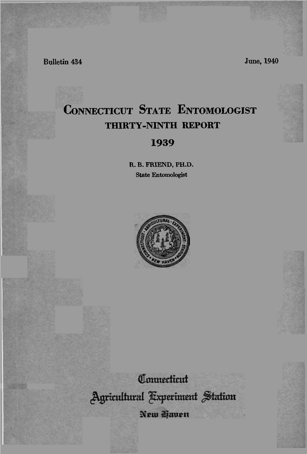 Connecticut State Entomologist . Thirty Ninth Report for 1939