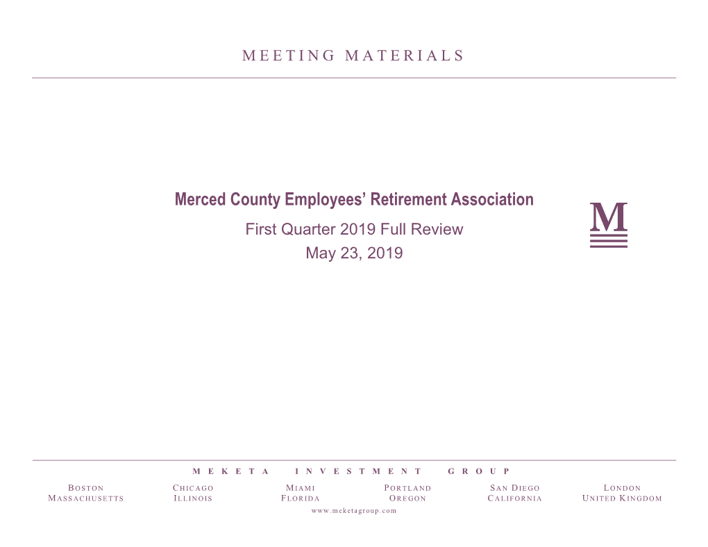 Merced County Employees' Retirement Association Total Fund As of March 31, 2019