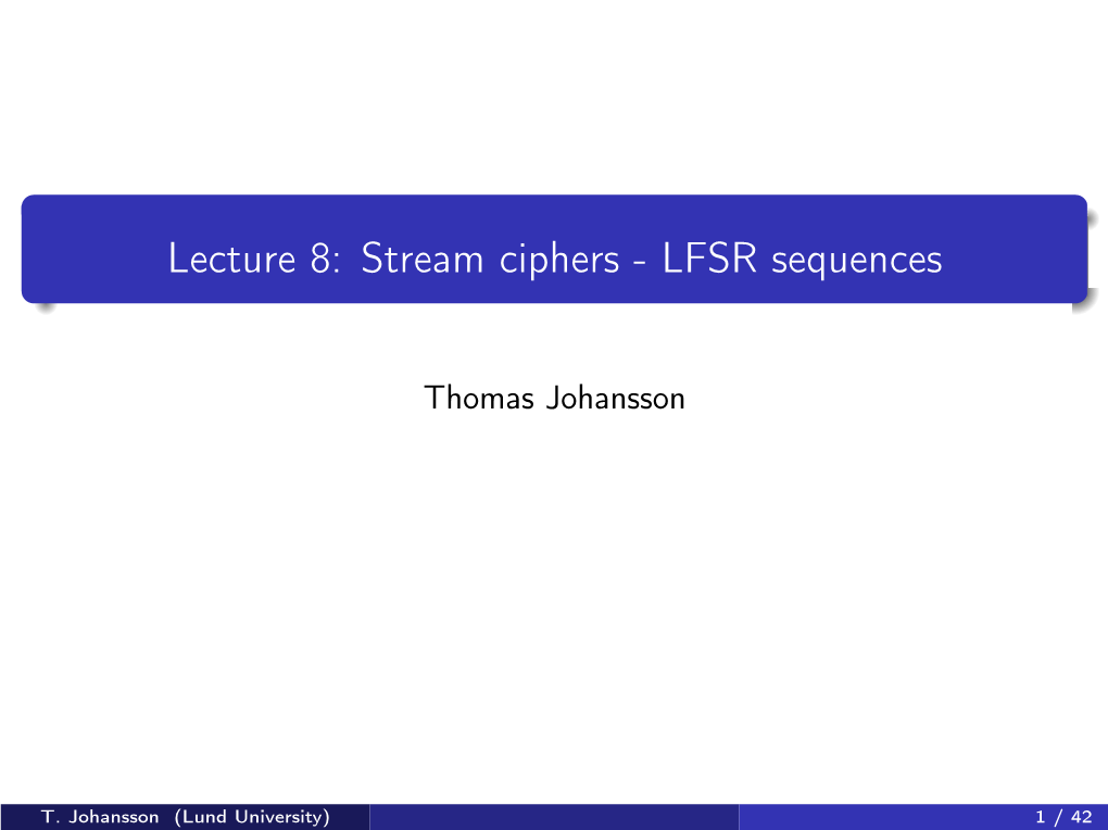 Lecture 8: Stream Ciphers - LFSR Sequences