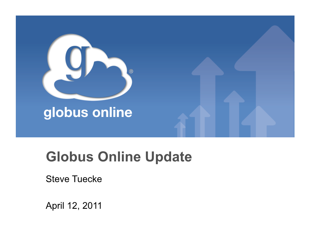 Globus File Transfer Updates & User Experiences