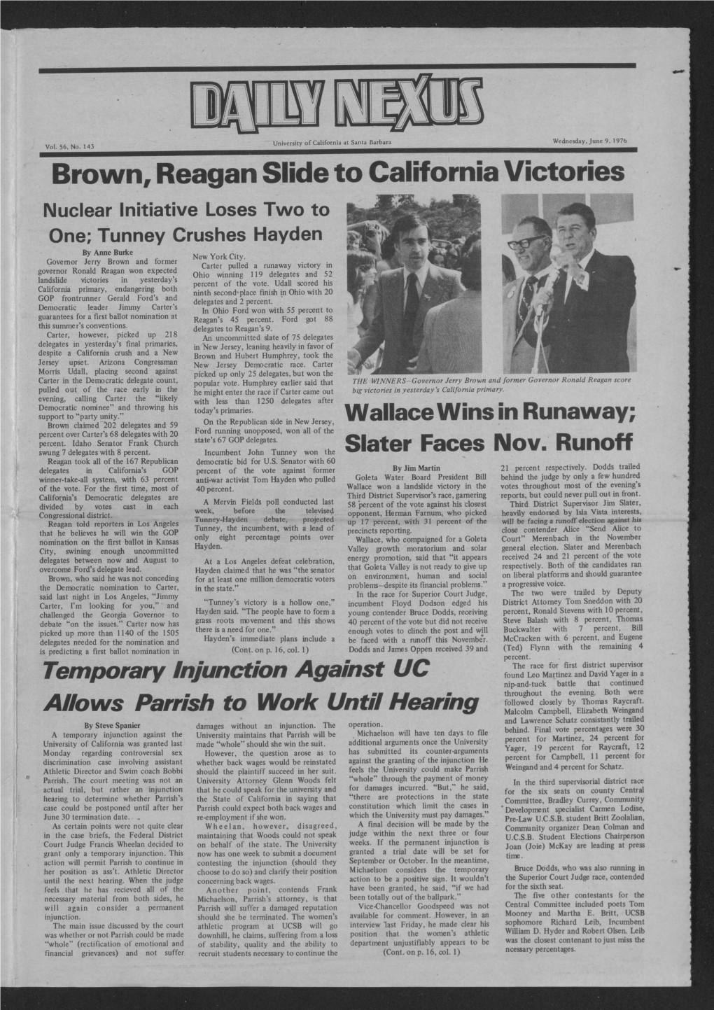Brown, Reagan Slide to California Victories Nuclear Initiative Loses Two to One; Tunney Crushes Hayden by Anne Burke New York City