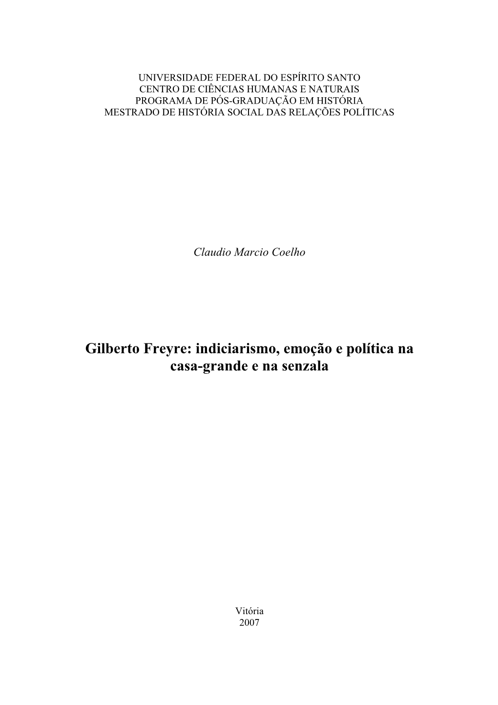 Gilberto Freyre : Indiciarismo, Emoção E Política Na Casa-Grande E Na Senzala / Claudio Marcio Coelho