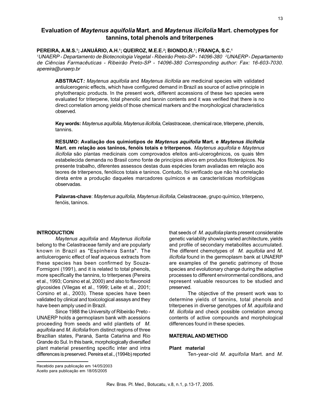 Evaluation of Maytenus Aquifolia Mart. and Maytenus Ilicifolia Mart