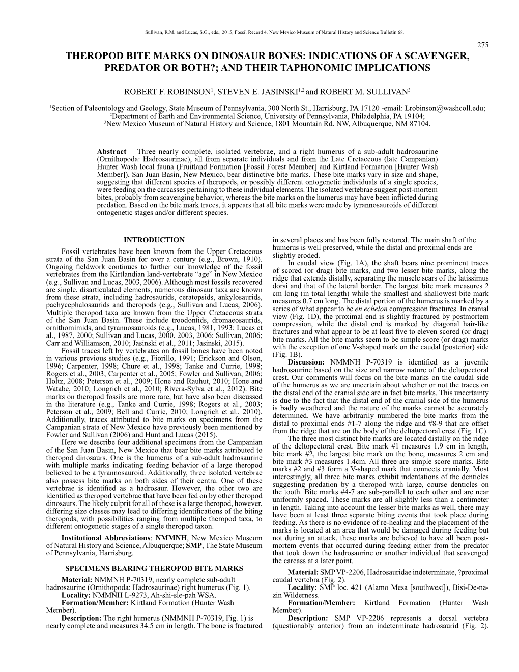 Theropod Bite Marks on Dinosaur Bones: Indications of a Scavenger, Predator Or Both?; and Their Taphonomic Implications