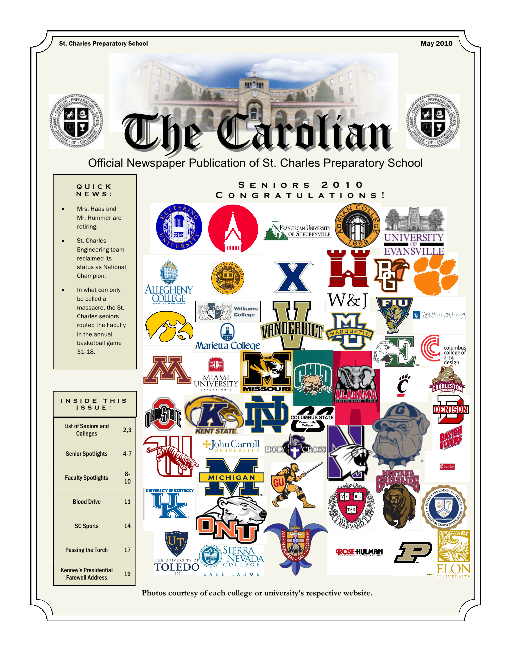 THE CAROLIAN the Carolian Is the Official , Student-Run Newspaper Publication of St