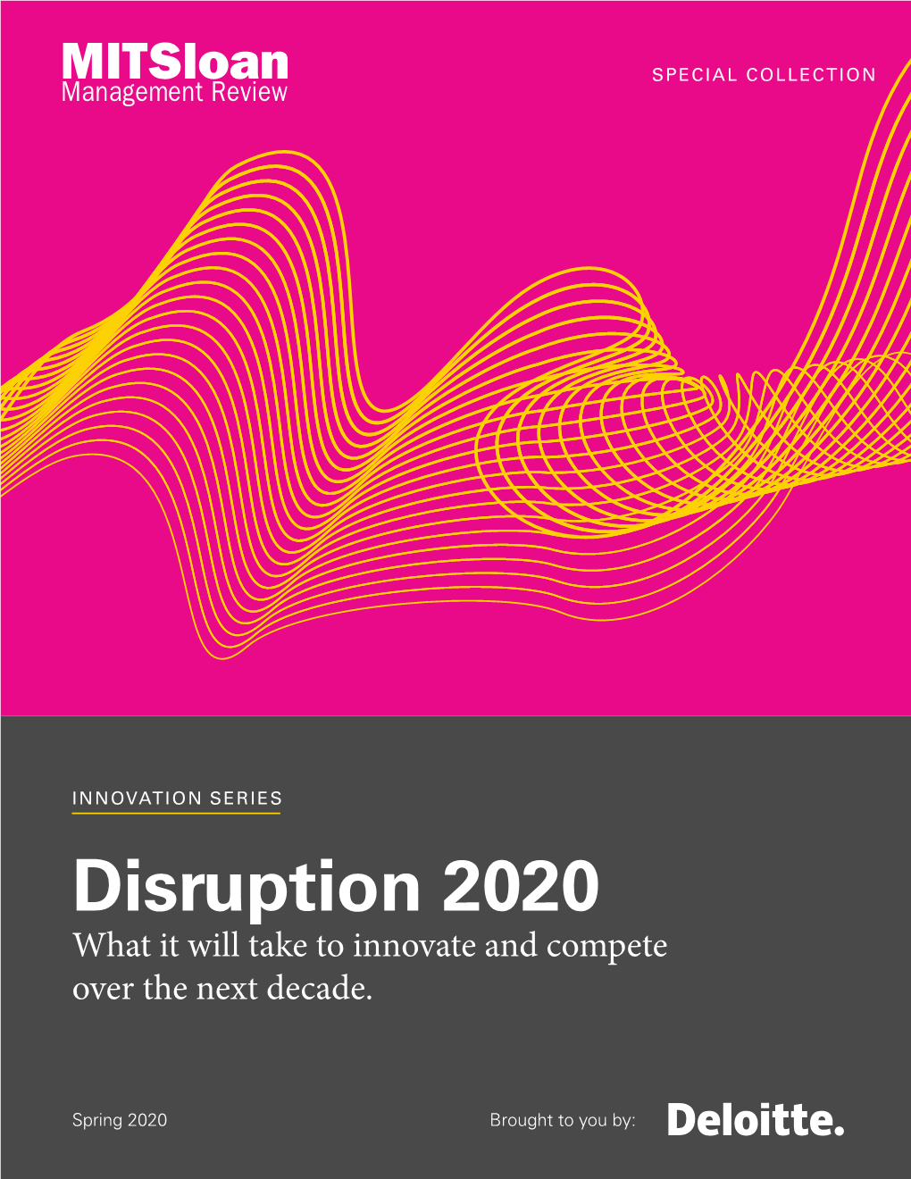 Disruption 2020 What It Will Take to Innovate and Compete Over the Next Decade