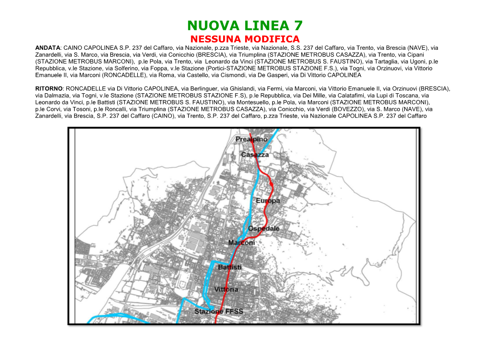 Nuova Linea 7 Nessuna Modifica Andata: Caino Capolinea S.P