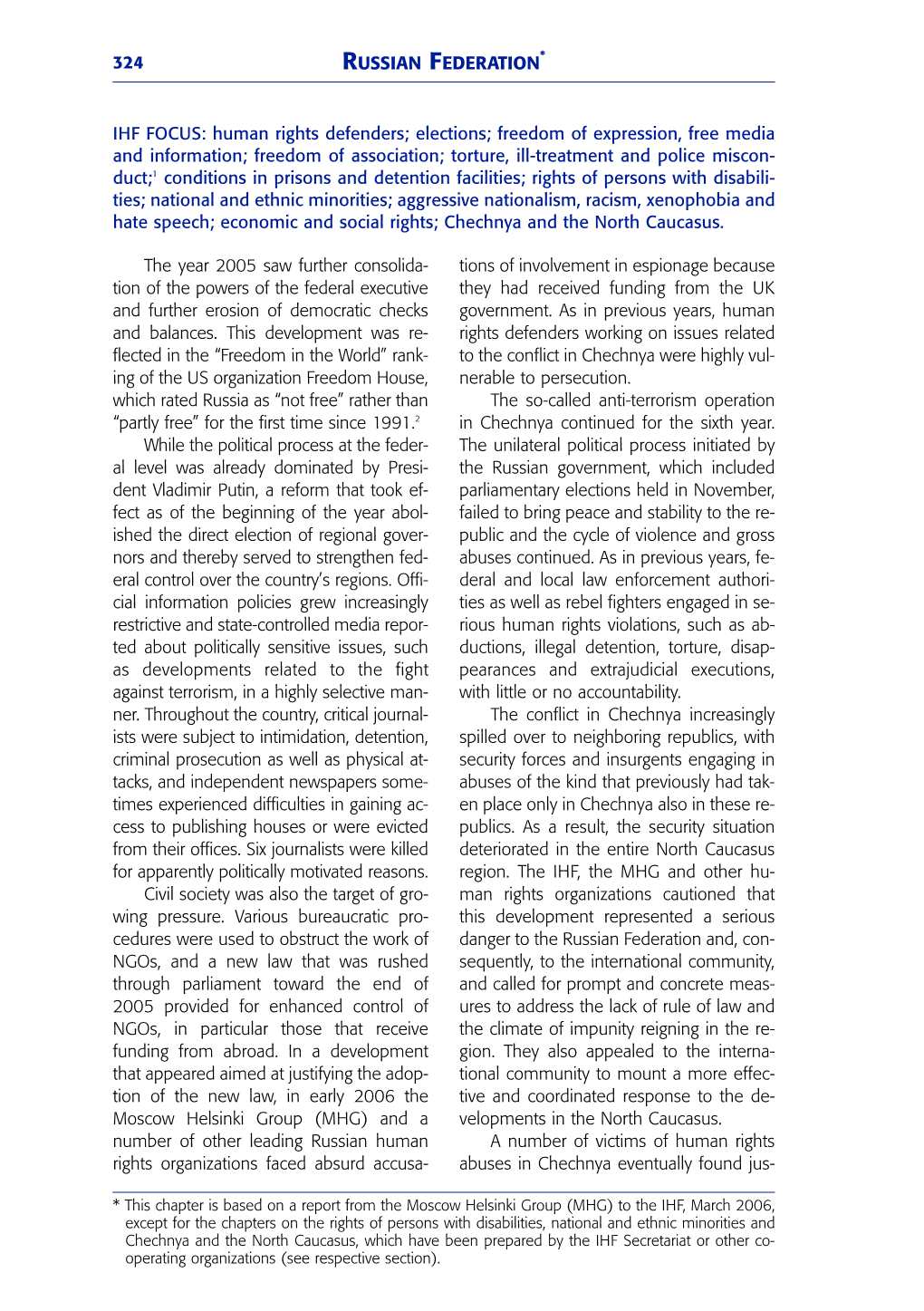 IHF REPORT 2006 HUMAN RIGHTS in the OSCE REGION 326 RUSSIAN FEDERATION Region for Human Rights Activists to Work In, of Law