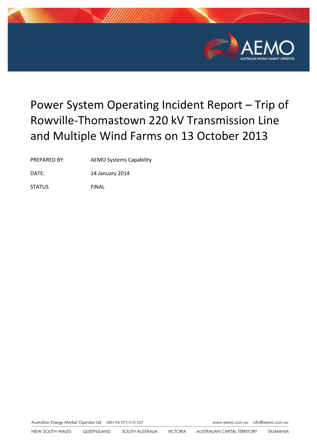 Power System Operating Incident Report – Trip of Rowville-Thomastown 220 Kv Transmission Line and Multiple Wind Farms on 13 October 2013