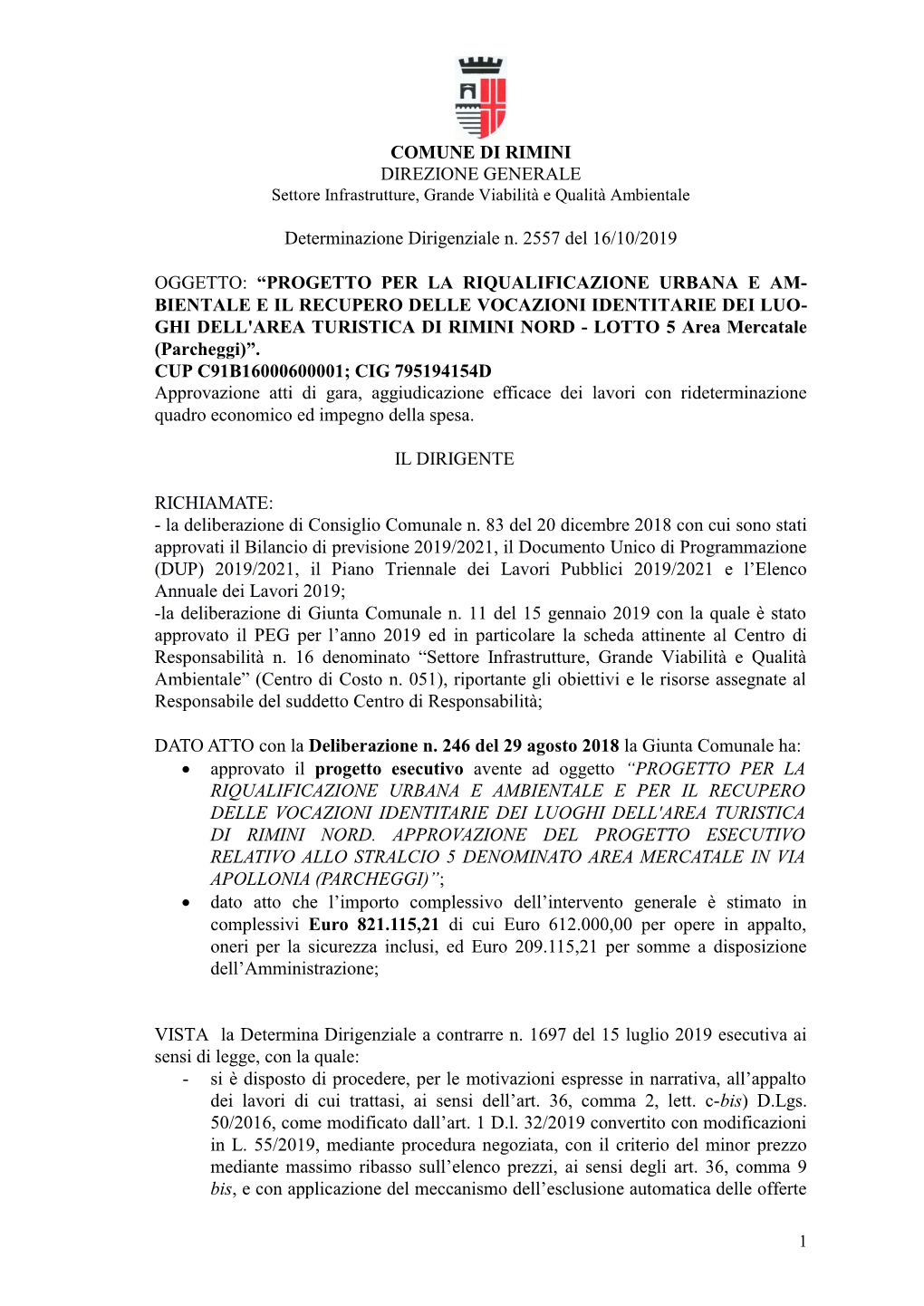 COMUNE DI RIMINI DIREZIONE GENERALE Settore Infrastrutture, Grande Viabilità E Qualità Ambientale