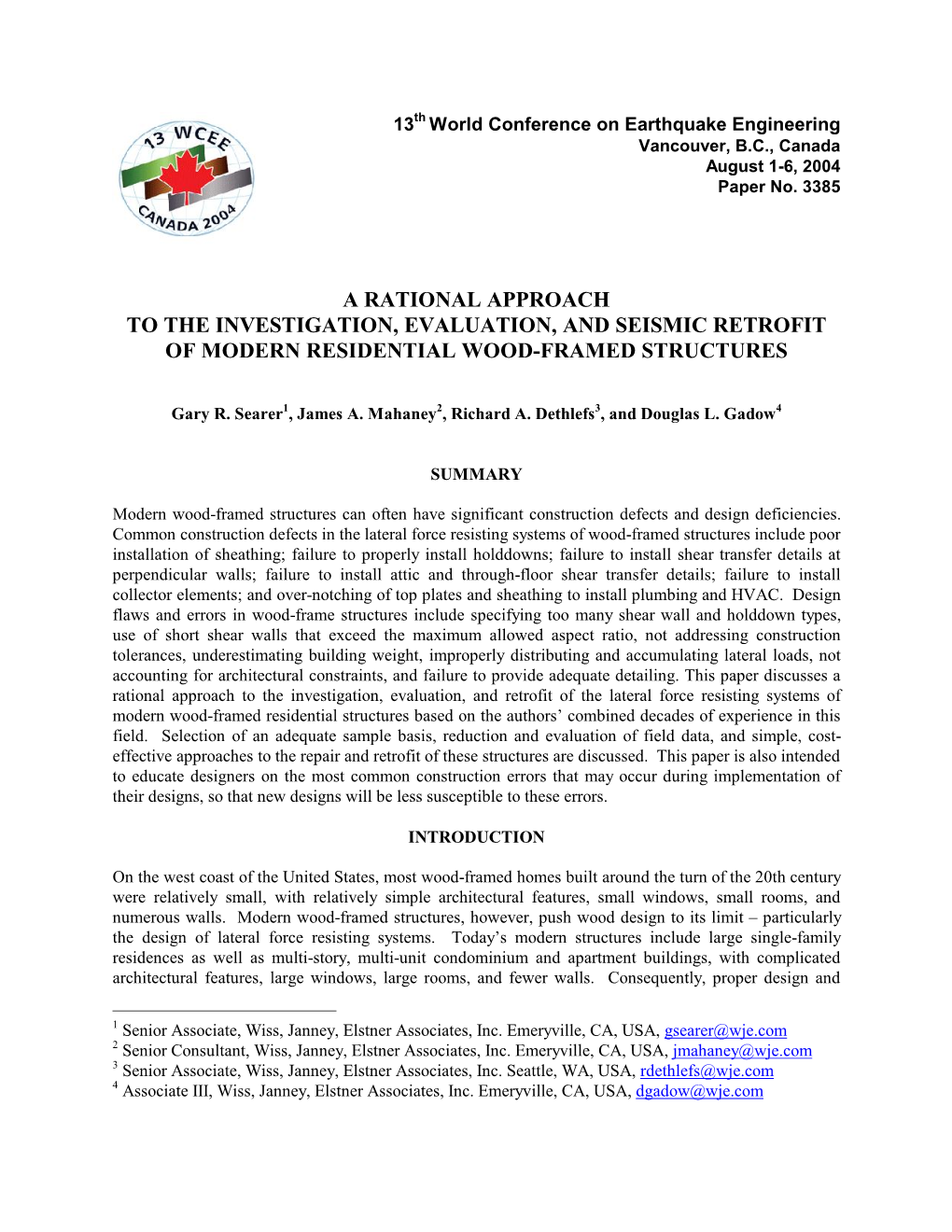 A Rational Approach to the Investigation, Evaluation, and Seismic Retrofit of Modern Residential Wood-Framed Structures