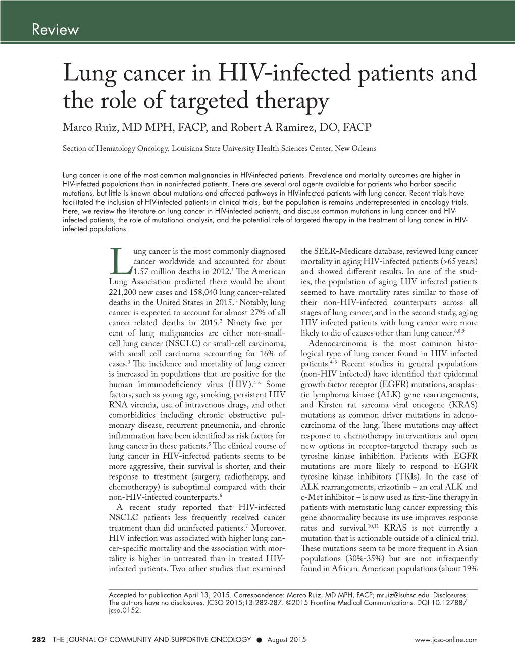 Lung Cancer in HIV-Infected Patients and the Role of Targeted Therapy Marco Ruiz, MD MPH, FACP, and Robert a Ramirez, DO, FACP