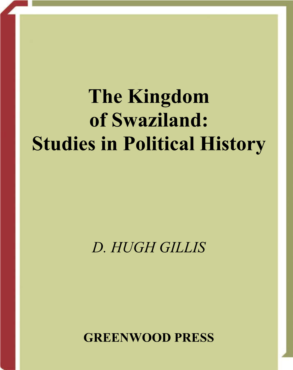 The Kingdom of Swaziland: Studies in Political History