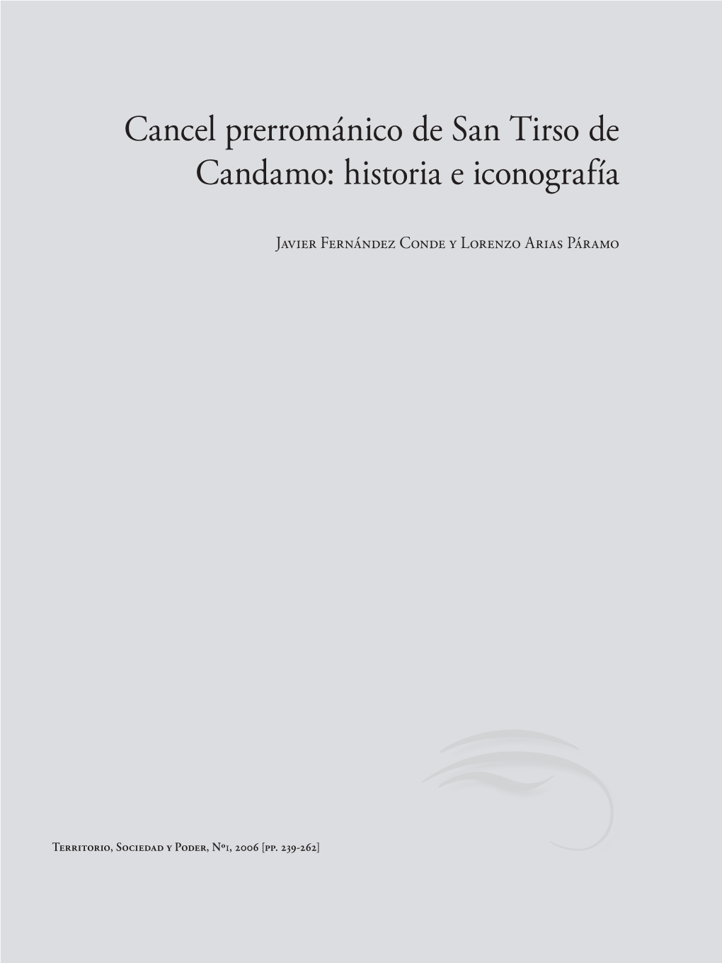 Cancel Prerrománico De San Tirso De Candamo: Historia E Iconografía