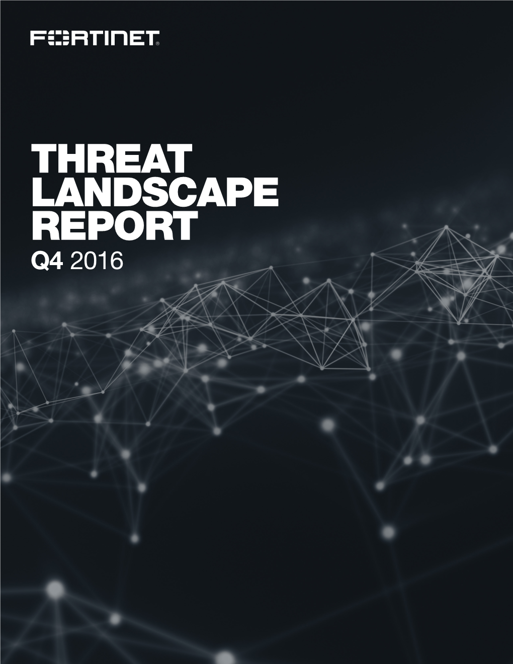 Fortinet Threat Landscape Report Q4 2016